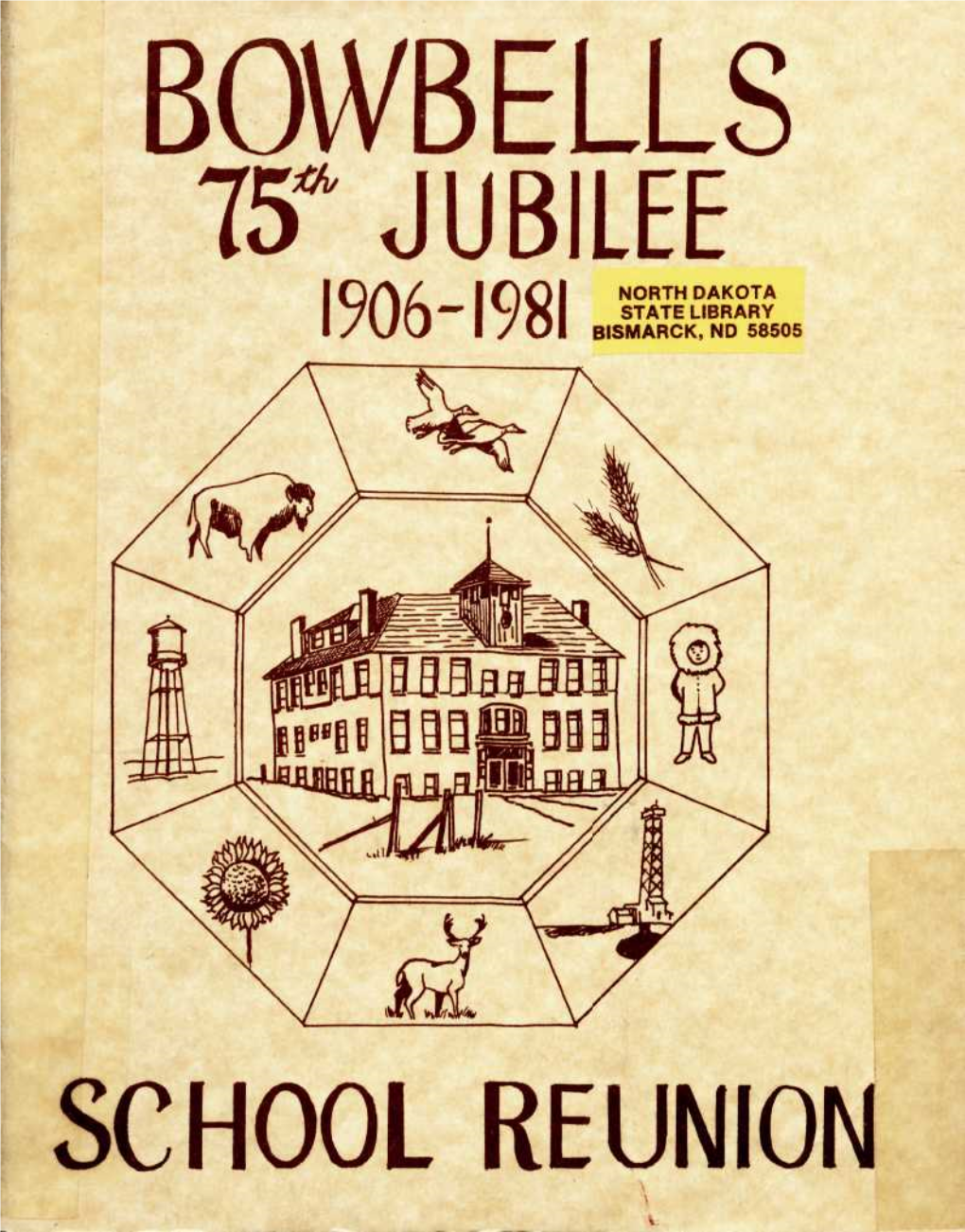 Bowbells 75" Jubilee North Dakota State Library 1906-1981 Bismarck, Nd 58505
