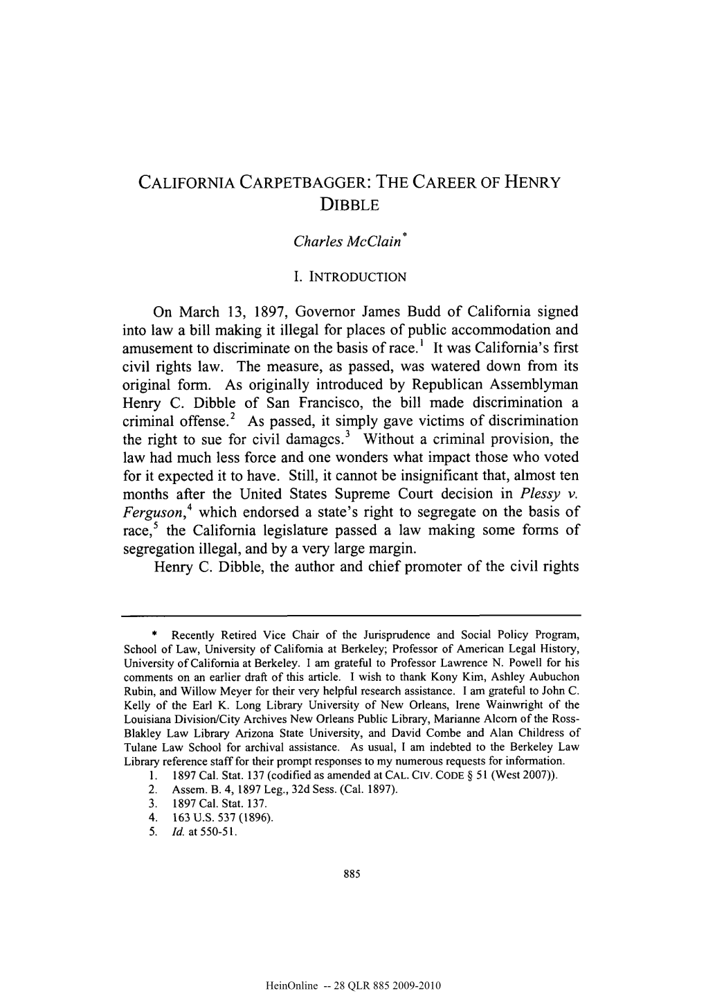 Into Law a Bill Making It Illegal for Places of Public Accommodation and Amusement to Discriminate on the Basis of Race.' It Was California's First Civil Rights Law