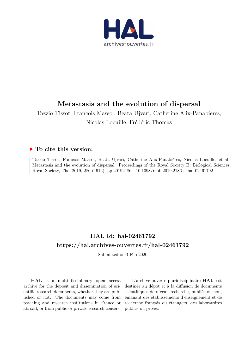 Metastasis and the Evolution of Dispersal Tazzio Tissot, Francois Massol, Beata Ujvari, Catherine Alix-Panabières, Nicolas Loeuille, Frédéric Thomas