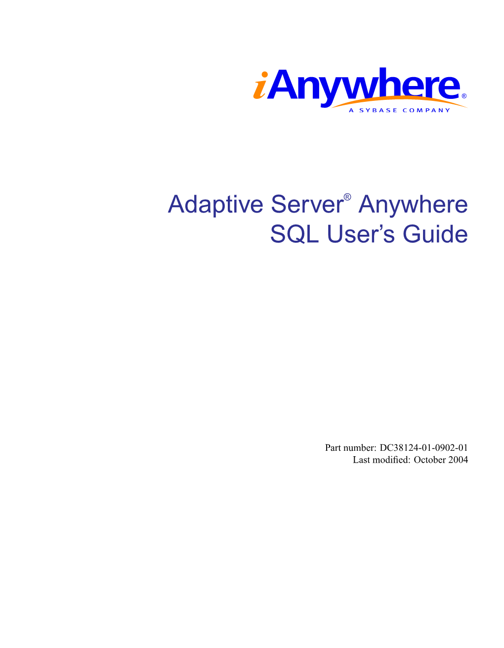 Adaptive Server® Anywhere SQL User's Guide