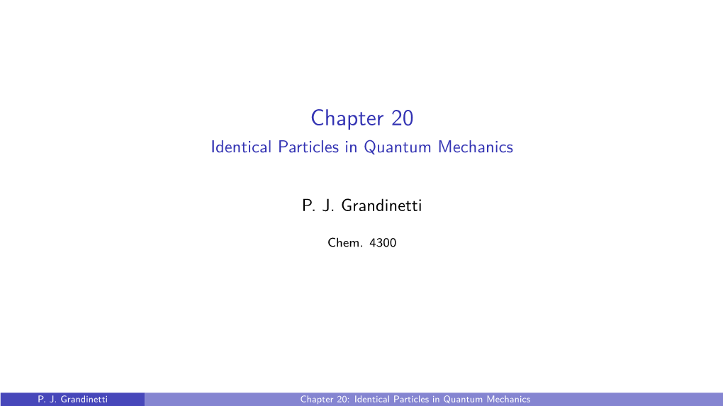 Chapter 20 Identical Particles in Quantum Mechanics