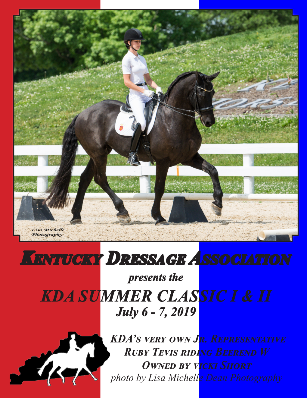 Kentucky Dressage Association Presents the KDA SUMMER CLASSIC I & II July 6 - 7, 2019
