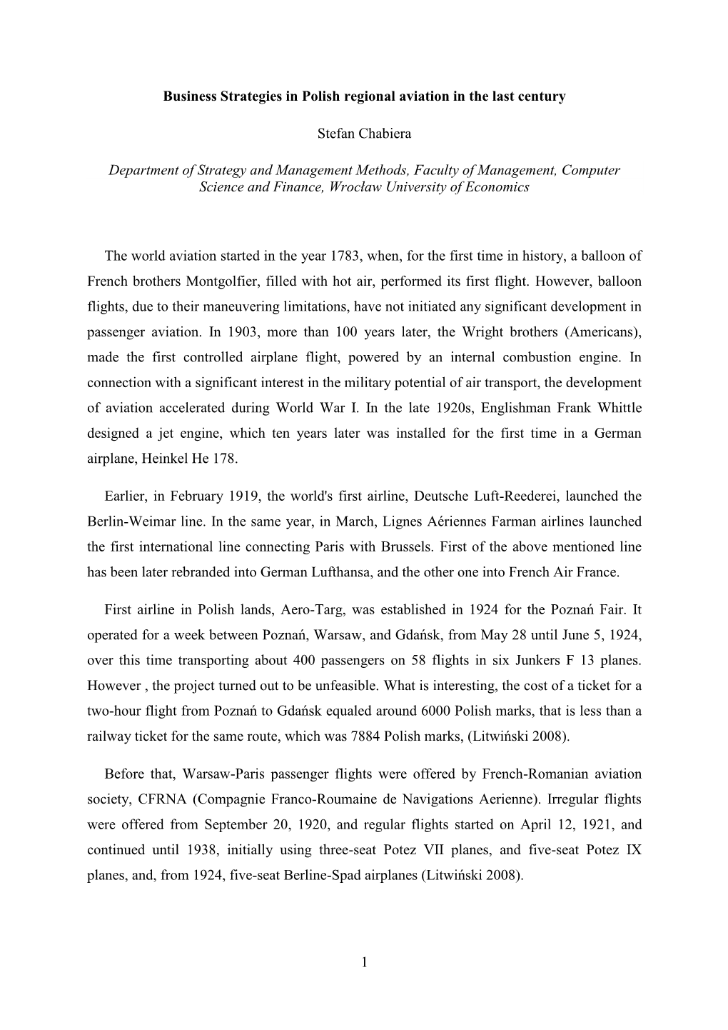 1 Business Strategies in Polish Regional Aviation in the Last Century Stefan Chabiera Department of Strategy and Management Meth