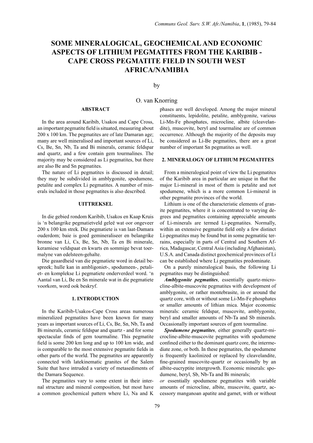 Some Mineralogical, Geochemical and Economic Aspects of Lithium Pegmatites from the Karibib - Cape Cross Pegmatite Field in South West Africa/Namibia