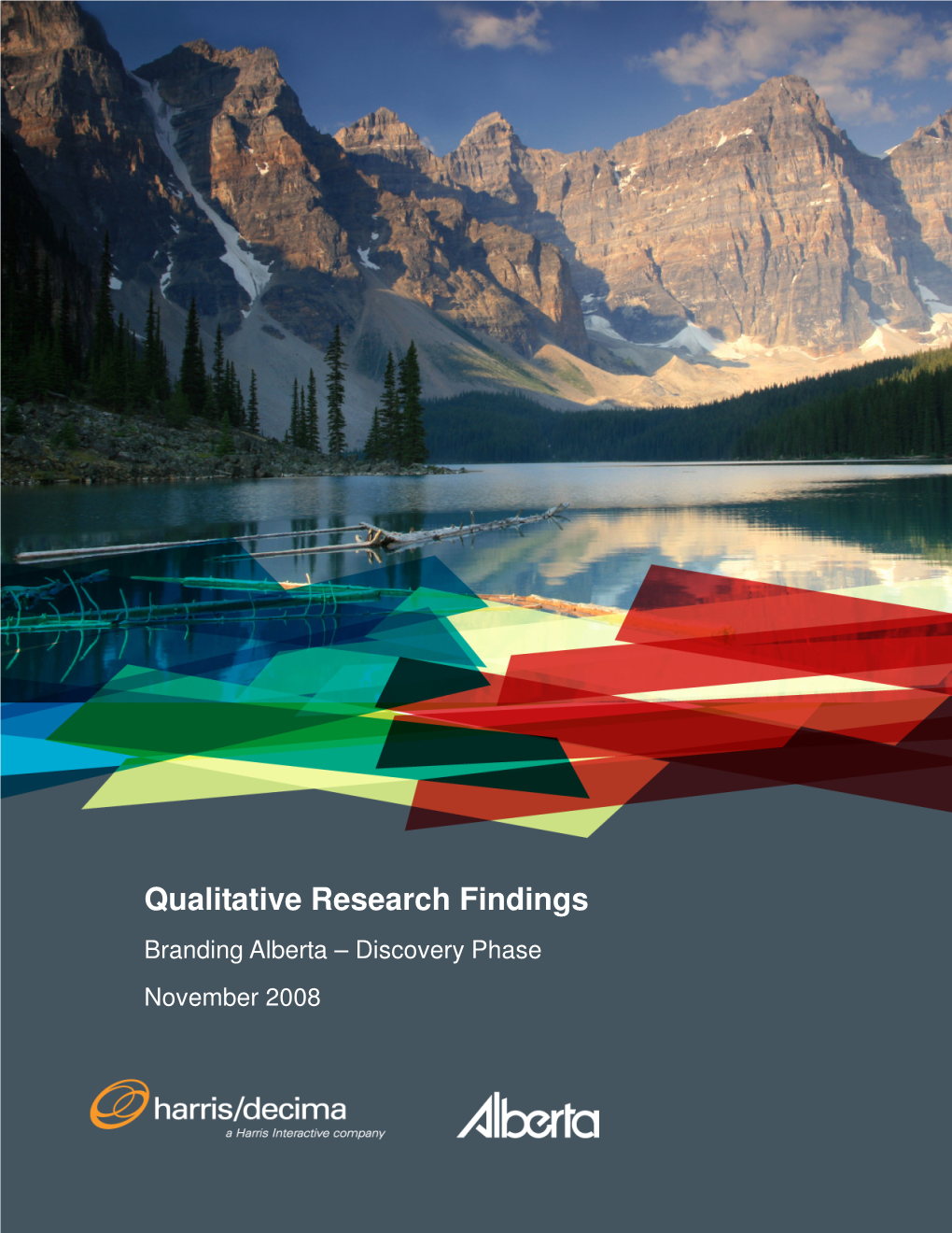 Qualitative Research Findings : Branding Alberta