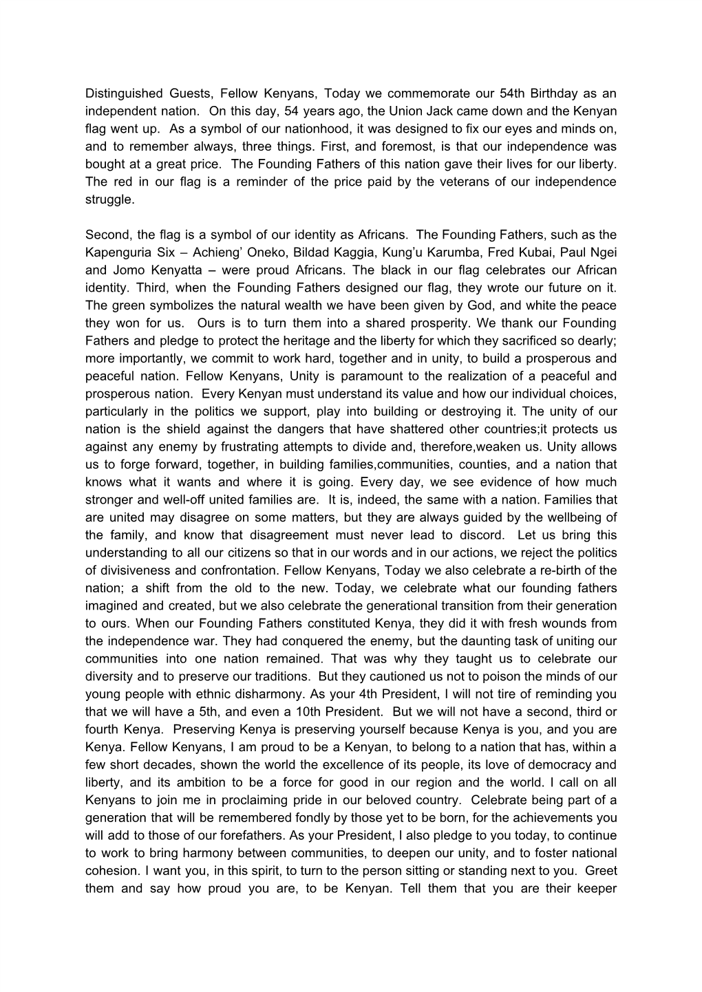 Distinguished Guests, Fellow Kenyans, Today We Commemorate Our 54Th Birthday As an Independent Nation. on This Day, 54 Years