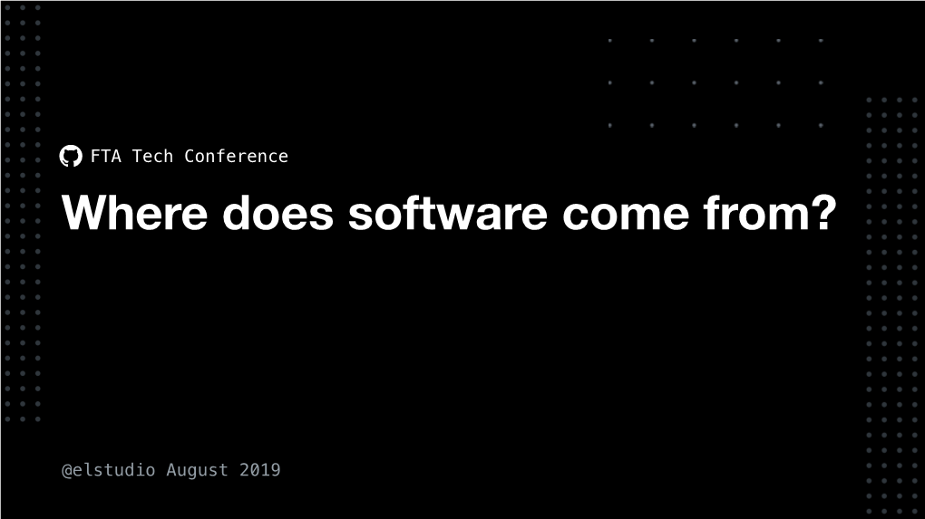 Where Does Software Come From?