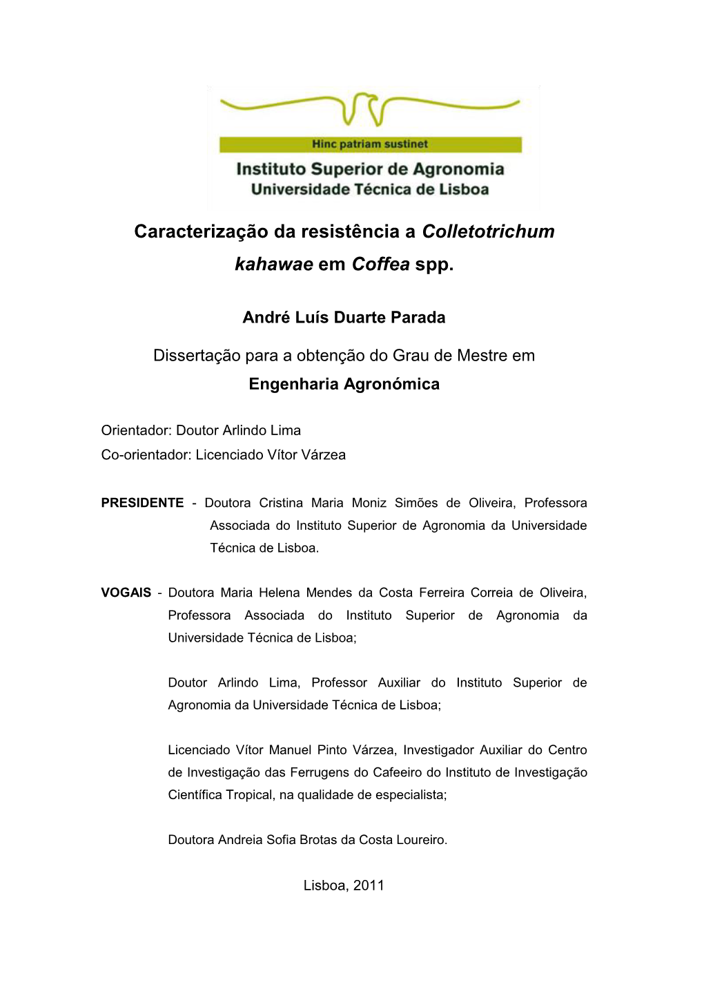 Caracterização Da Resistência a Colletotrichum Kahawae Em Coffea Spp