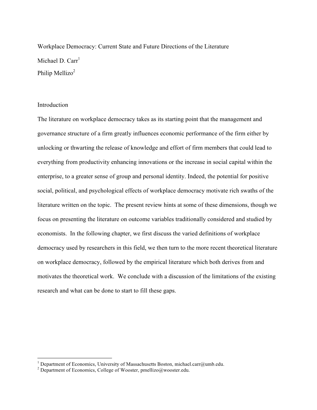 Workplace Democracy: Current State and Future Directions of the Literature Michael D. Carr1 Philip Mellizo2 Introduction The