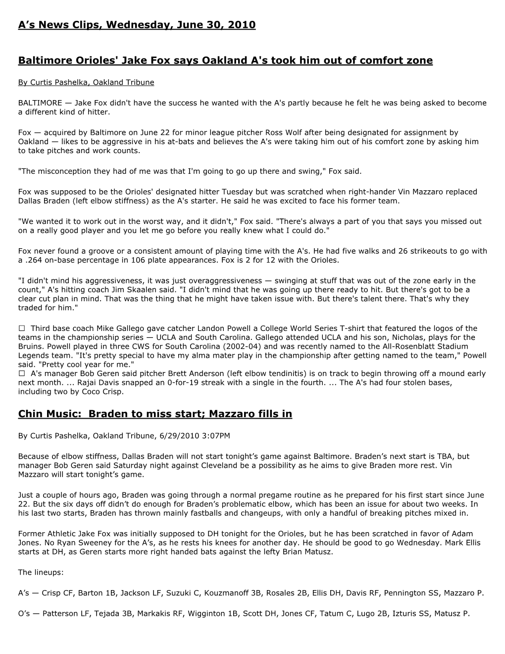 A's News Clips, Wednesday, June 30, 2010 Baltimore Orioles' Jake Fox