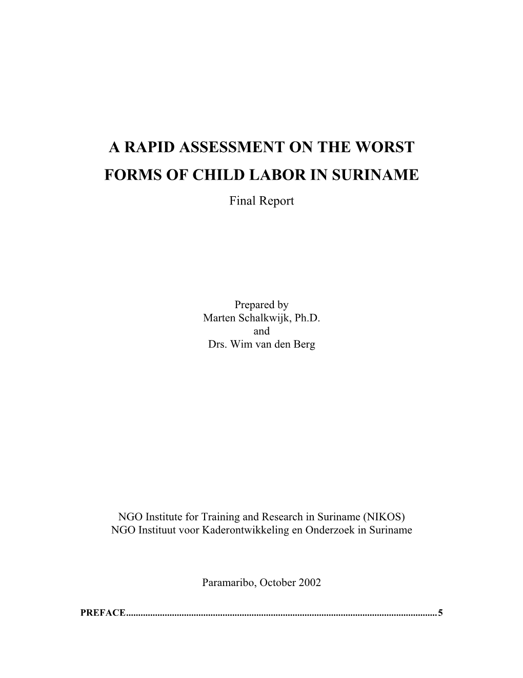 A RAPID ASSESSMENT on the WORST FORMS of CHILD LABOR in SURINAME Final Report