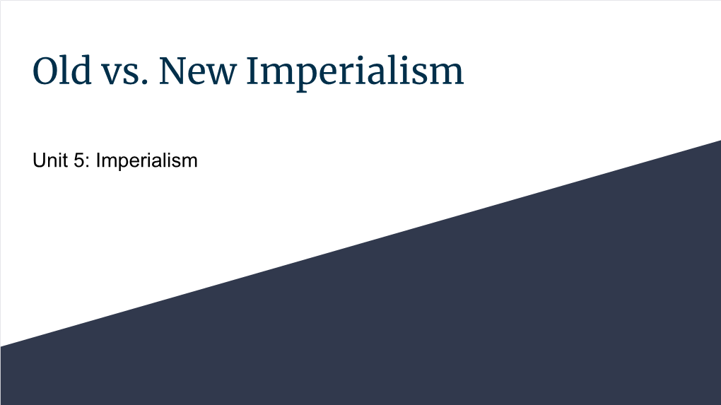 Old Vs. New Imperialism