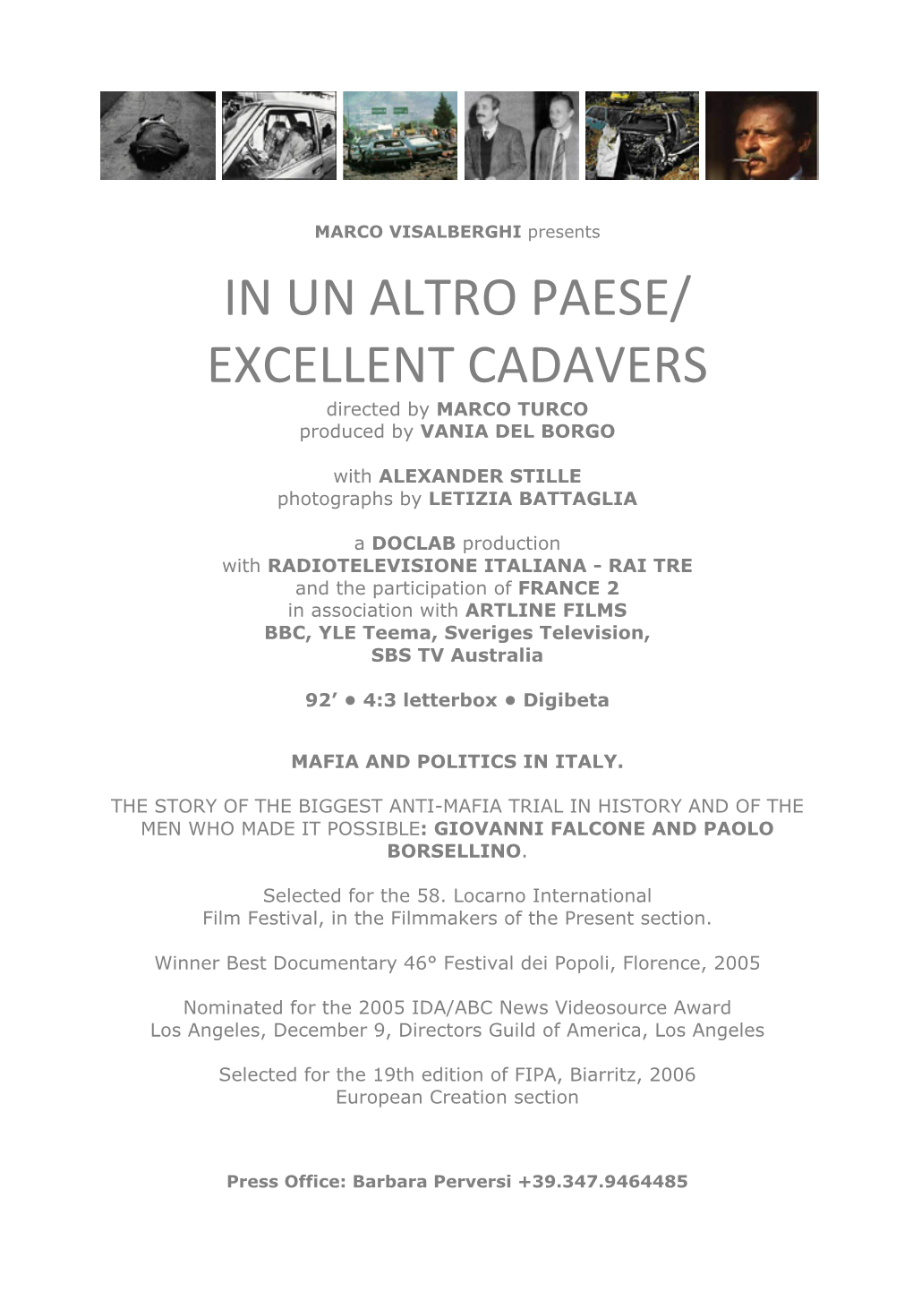 IN UN ALTRO PAESE/ EXCELLENT CADAVERS Directed by MARCO TURCO Produced by VANIA DEL BORGO