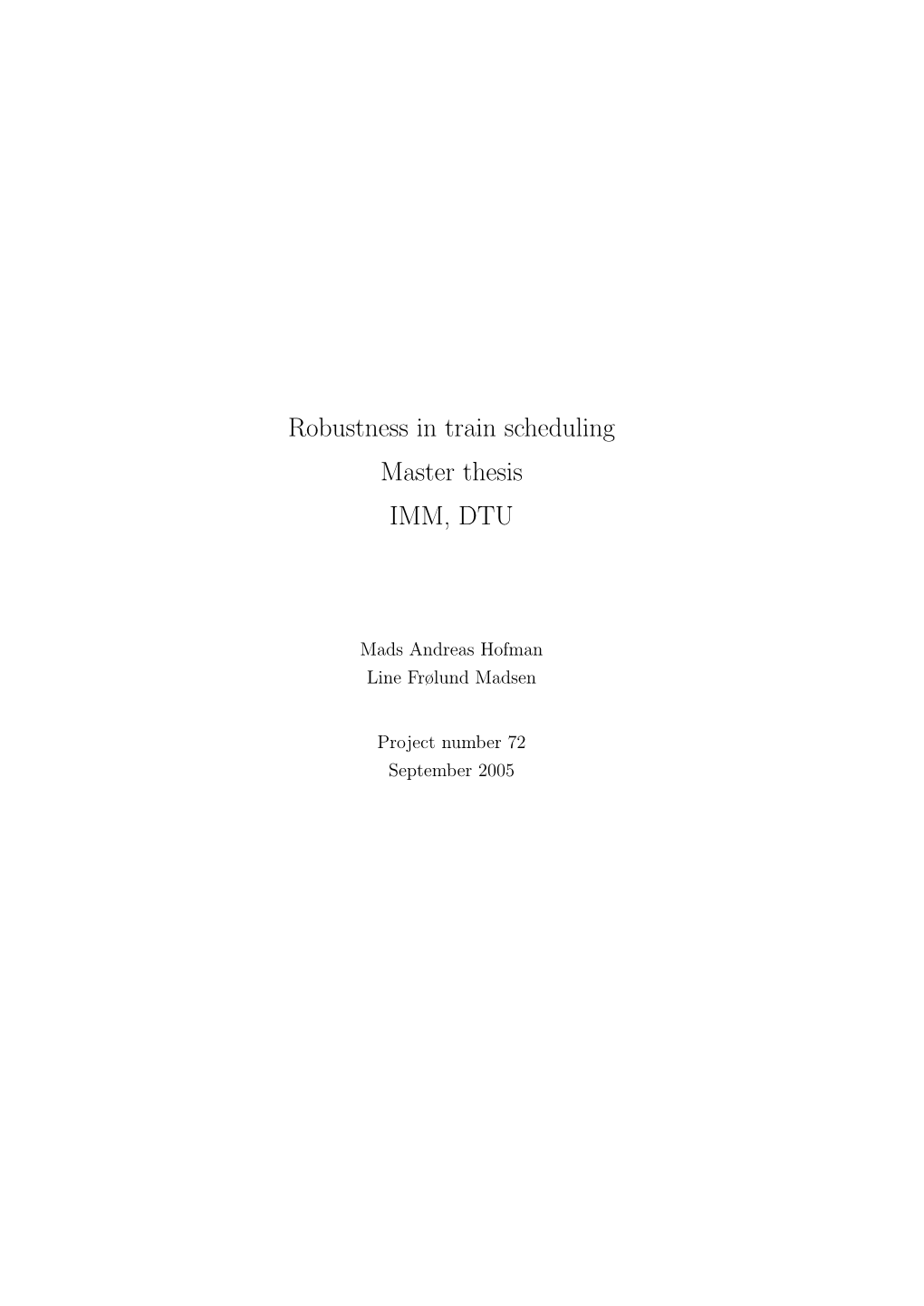 Robustness in Train Scheduling Master Thesis IMM, DTU