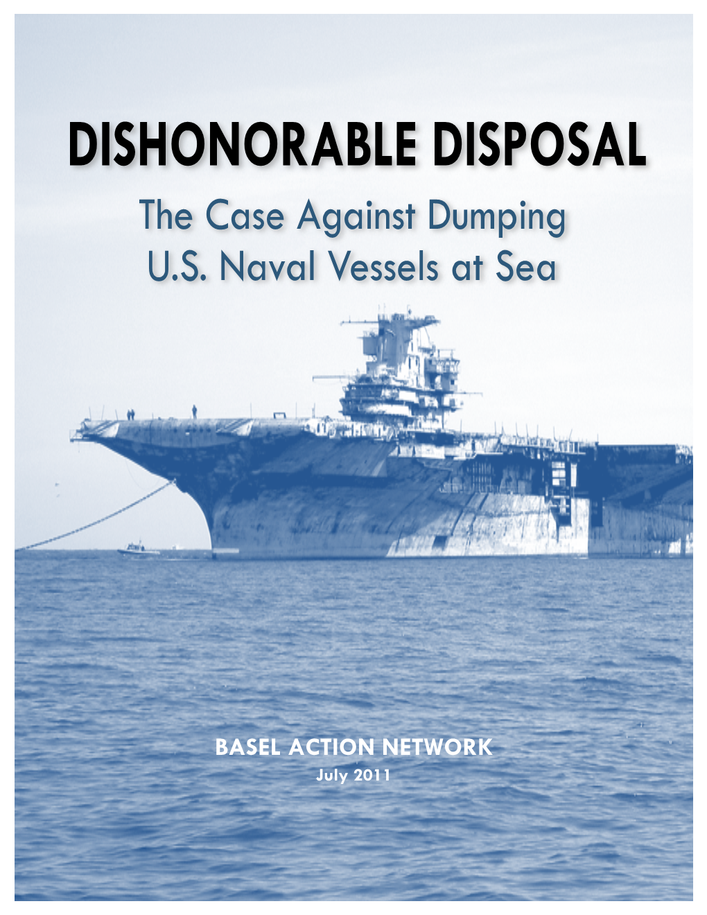 DISHONORABLE DISPOSAL the Case Against Dumping U.S