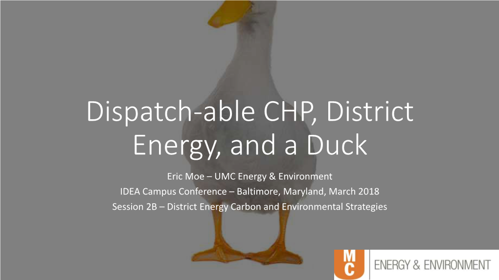 Dispatchable CHP, District Energy, and a Duck