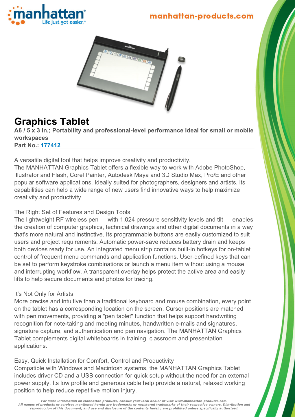 Graphics Tablet A6 / 5 X 3 In.; Portability and Professional-Level Performance Ideal for Small Or Mobile Workspaces Part No.: 177412