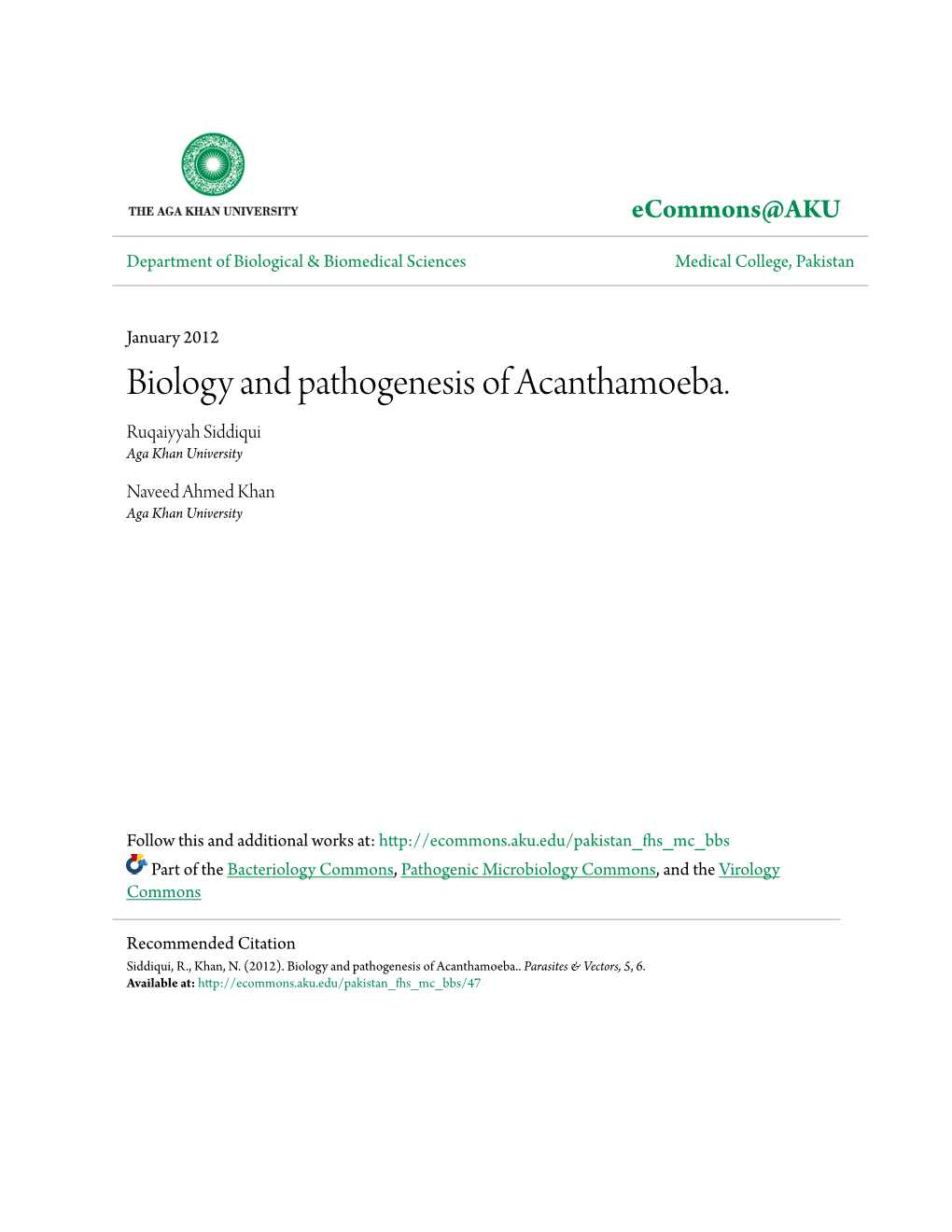 Biology and Pathogenesis of Acanthamoeba. Ruqaiyyah Siddiqui Aga Khan University