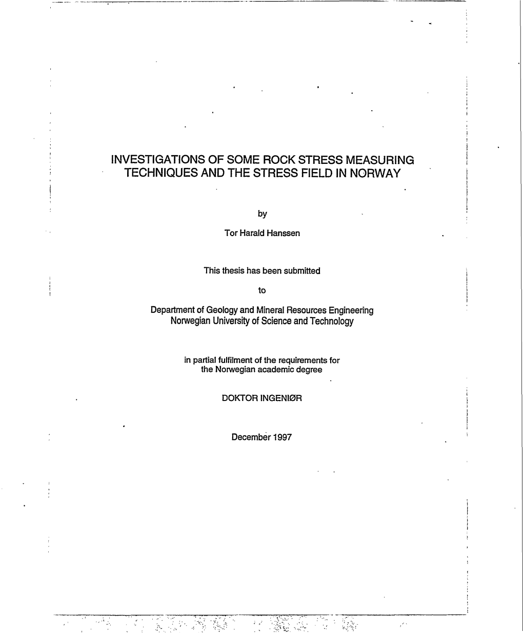 Investigations of Some Rock Stress Measuring Techniques and the Stress Field in Norway