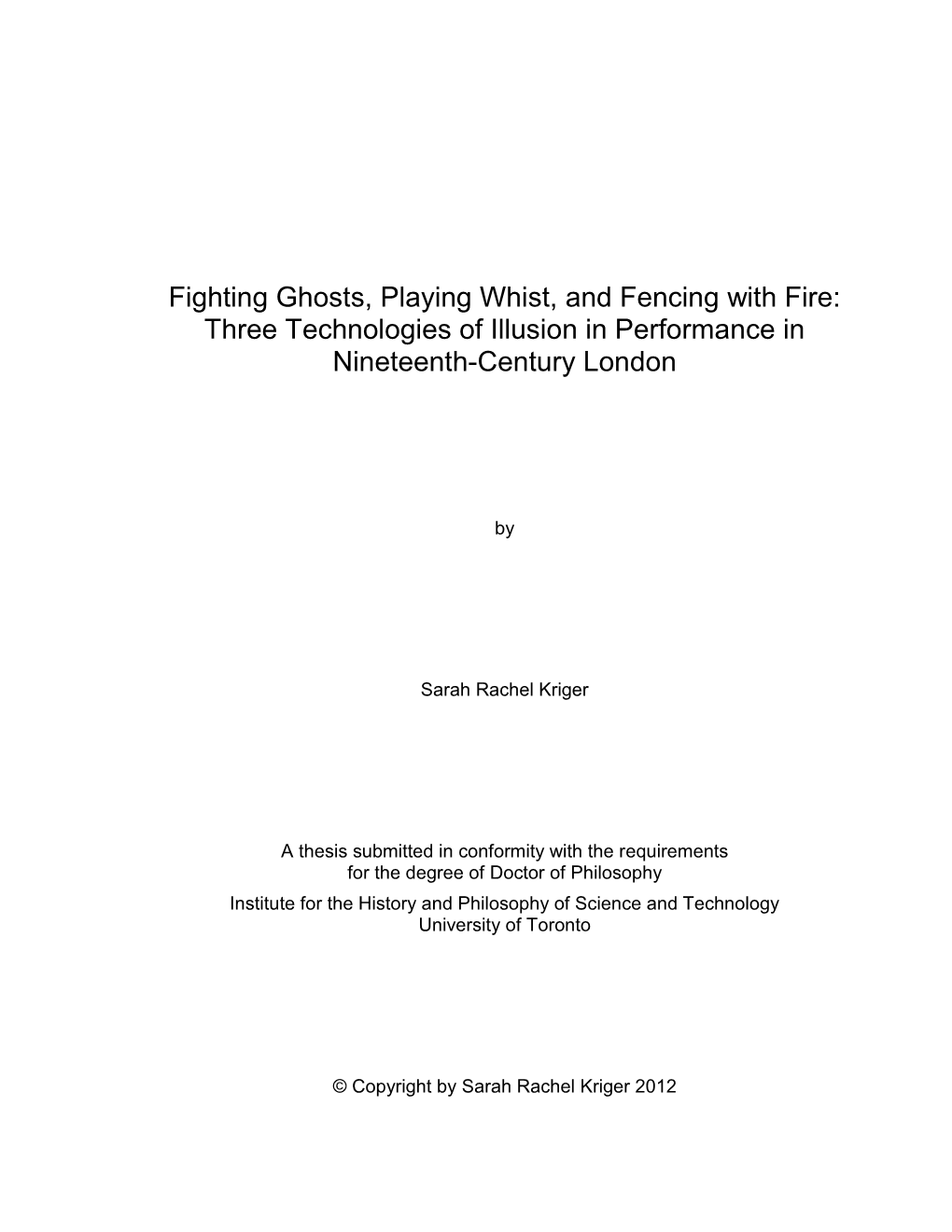 Fighting Ghosts, Playing Whist, and Fencing with Fire: Three Technologies of Illusion in Performance in Nineteenth-Century London