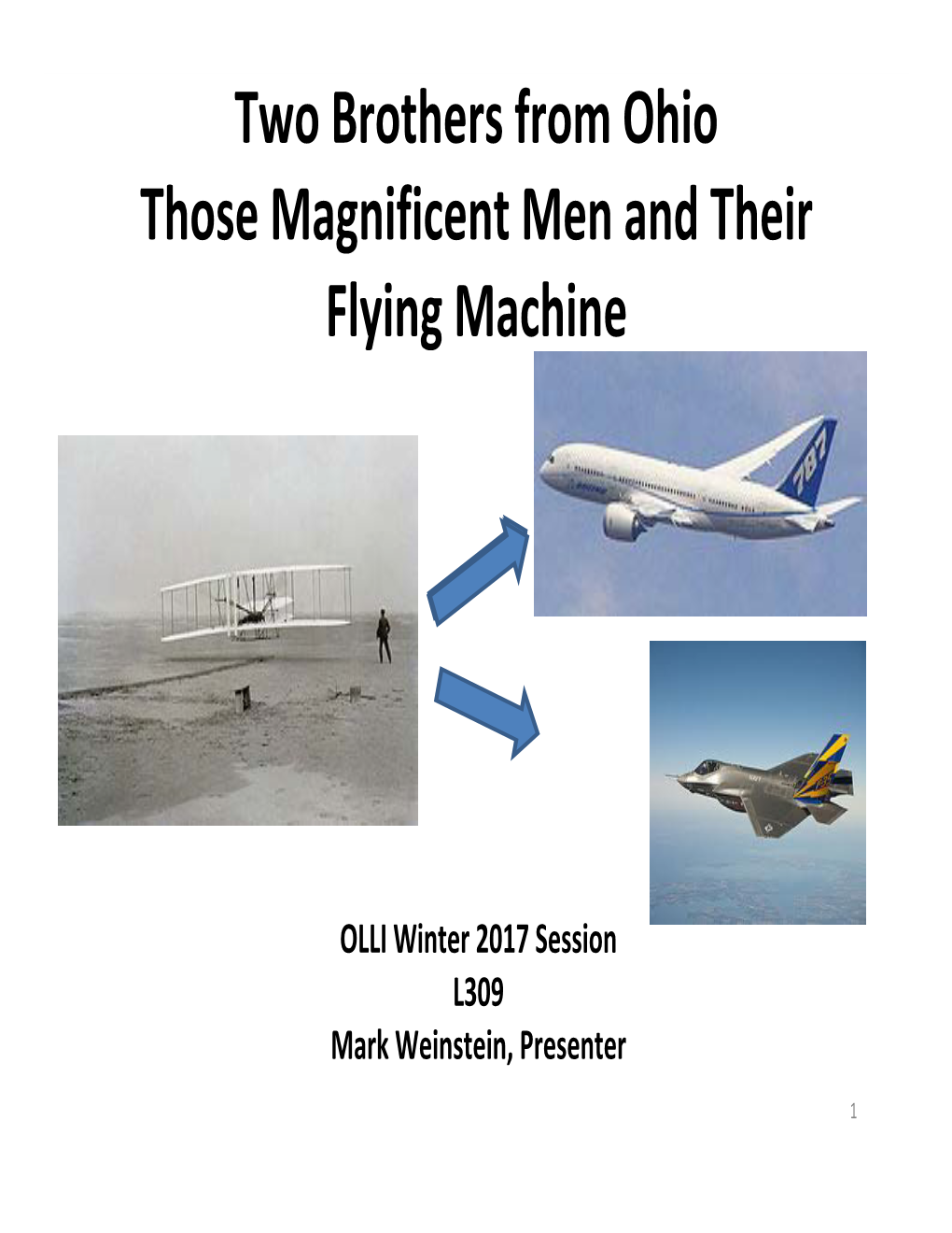 The Wright Brothers. • the Course Material Is Based in Part on Training Received Through the Smithsonian Docent Training Program Conducted by Museum Curators