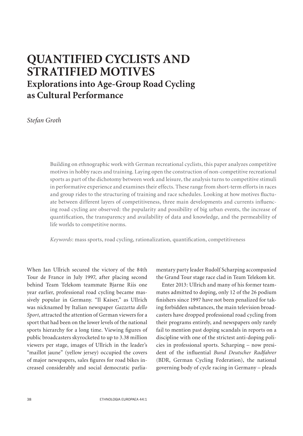 QUANTIFIED CYCLISTS and STRATIFIED MOTIVES Explorations Into Age-Group Road Cycling As Cultural Performance