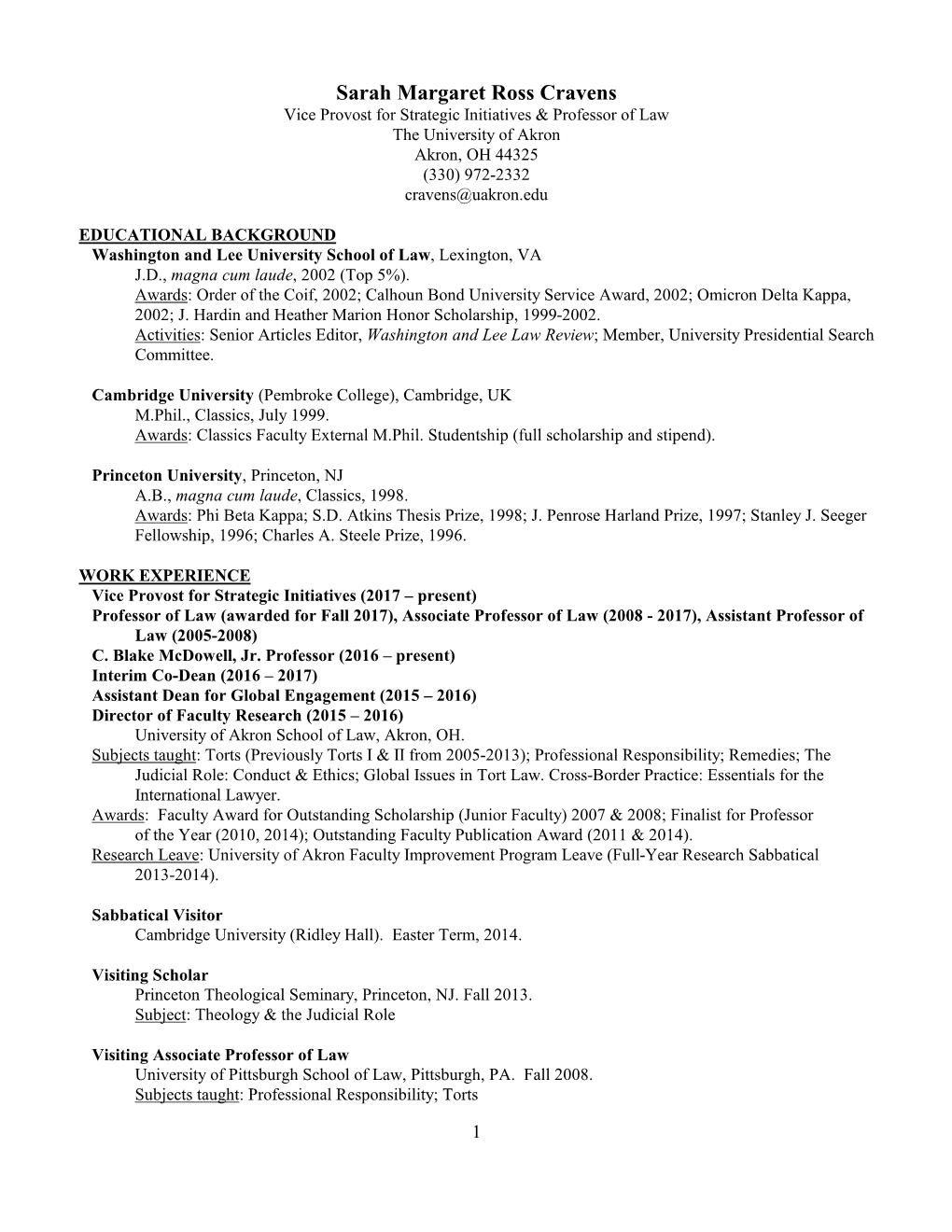 Sarah Margaret Ross Cravens Vice Provost for Strategic Initiatives & Professor of Law the University of Akron Akron, OH 44325 (330) 972-2332 Cravens@Uakron.Edu