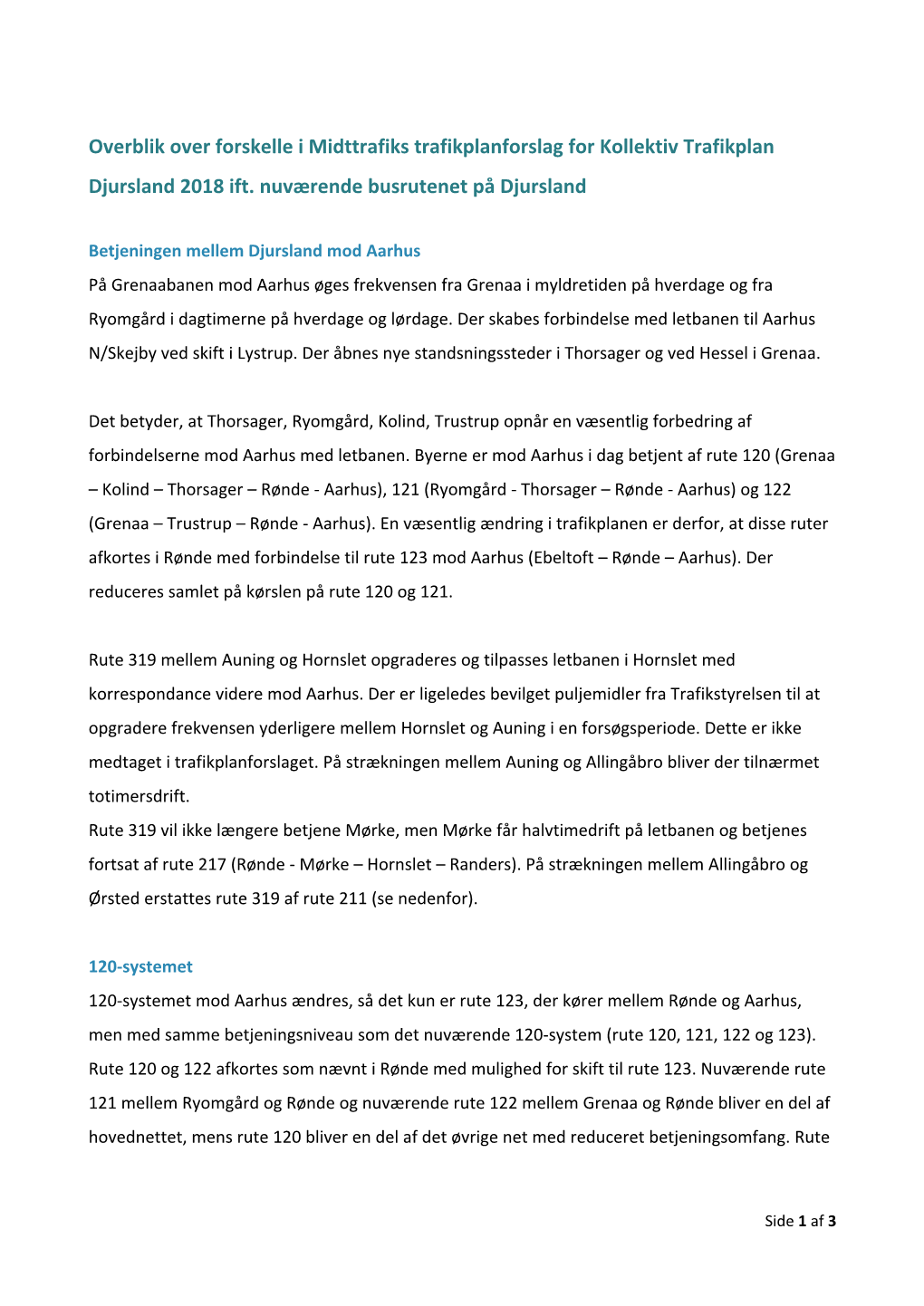Overblik Over Forskelle I Midttrafiks Trafikplanforslag for Kollektiv Trafikplan Djursland 2018 Ift