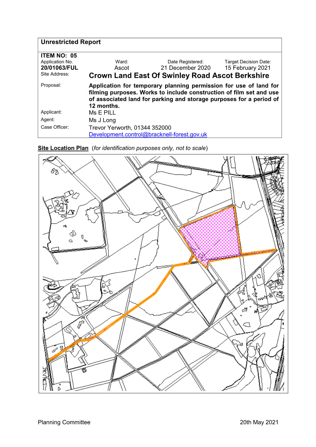 Crown Land East of Swinley Road Ascot Berkshire Proposal: Application for Temporary Planning Permission for Use of Land for Filming Purposes