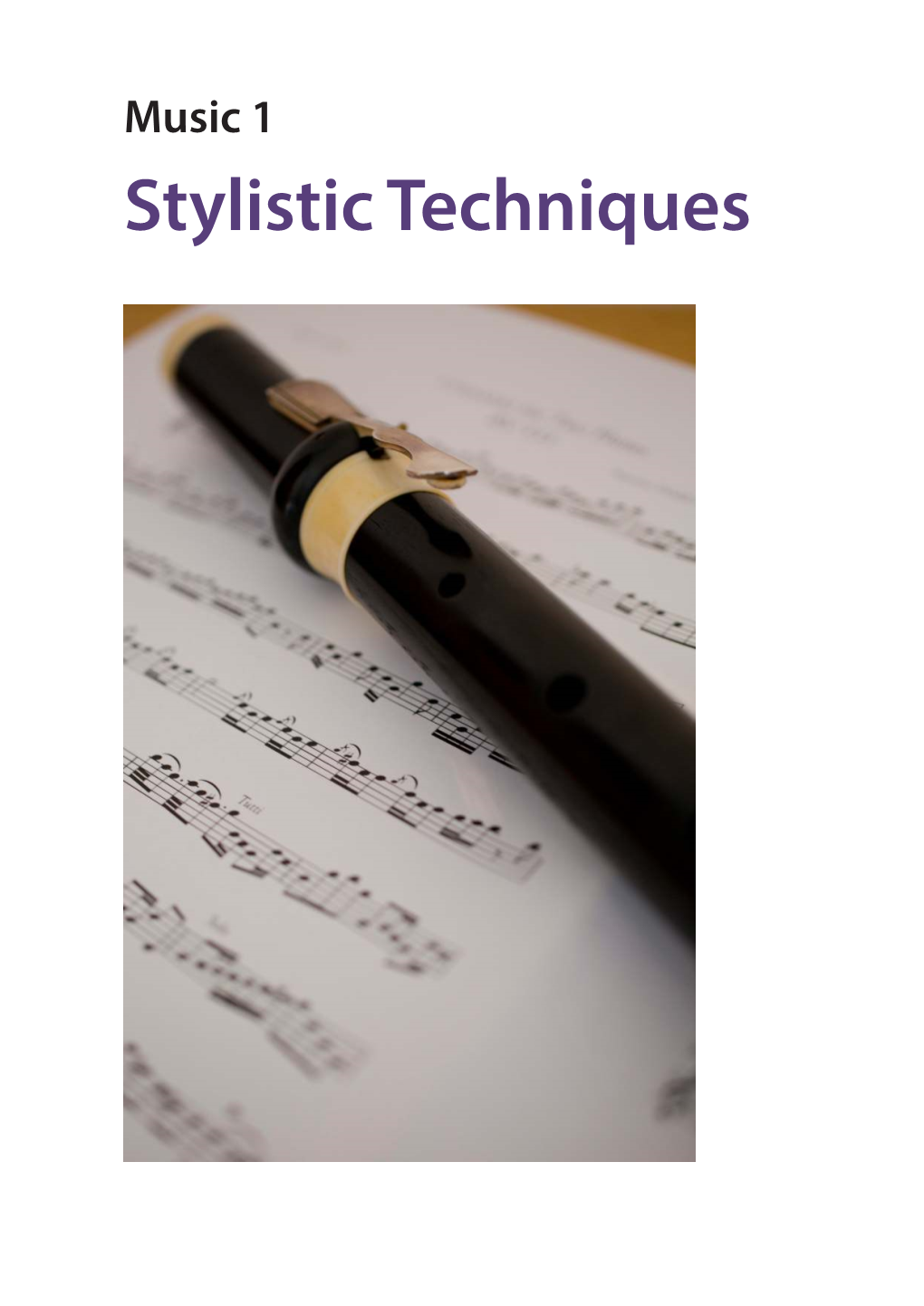 Music 1: Stylistic Techniques Contents