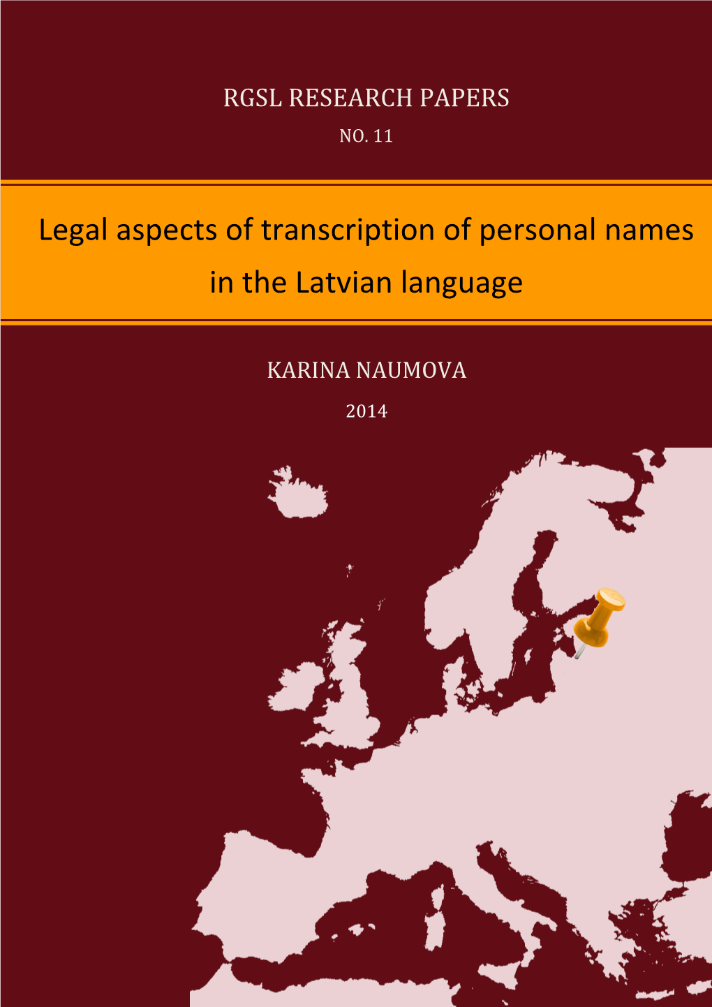 Legal Aspects of Transcription of Personal Names in the Latvian Language