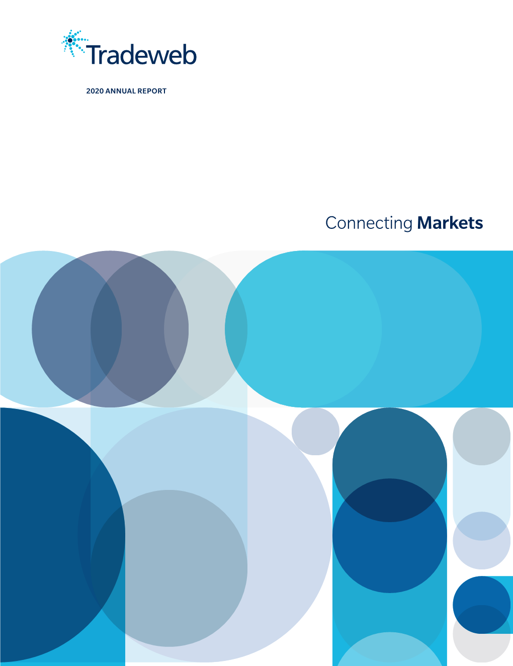 Connecting Markets We Thrive at the Intersection of Clients, Markets, Workflows, Geographies, Liquidity Pools and Investors