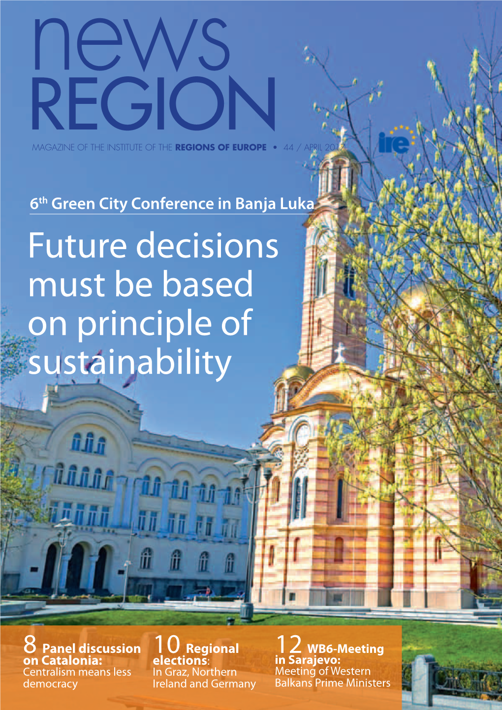Future Decisions Must Be Based on Principle of Sustainability