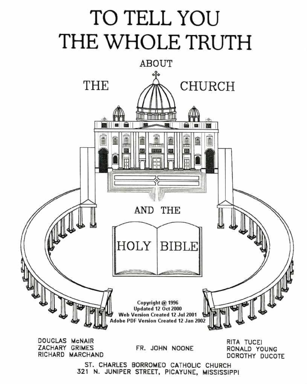 To Tell You the Whole Truth About the Church and the Holy Bible