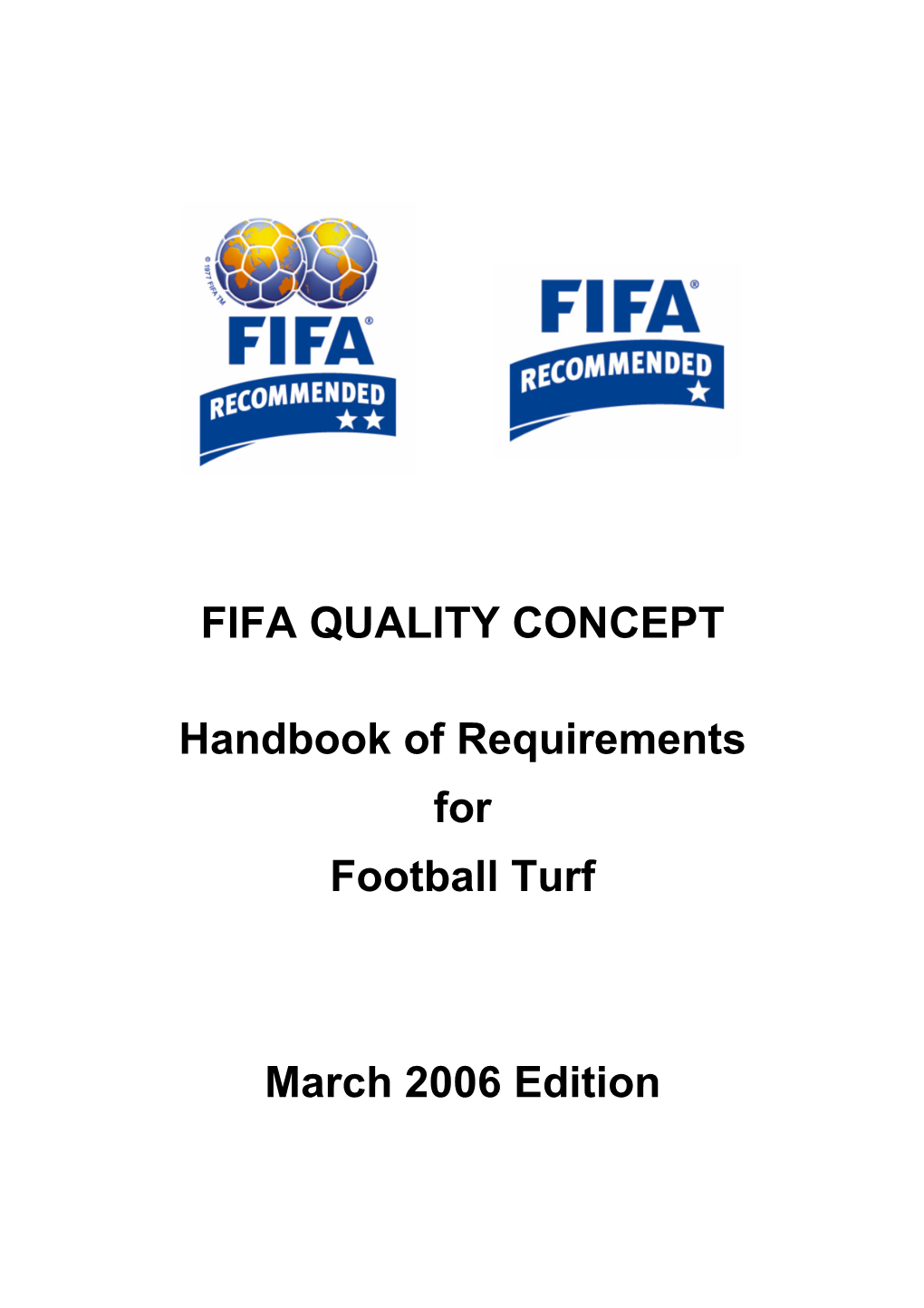 FIFA QUALITY CONCEPT Handbook of Requirements for Football Turf