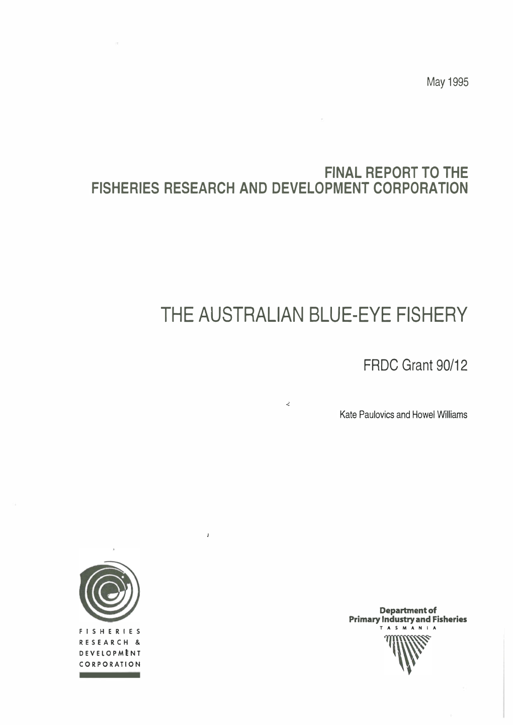 The Australian Blue-Eye Fishery