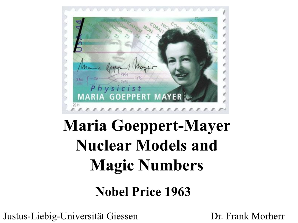 Maria Goeppert-Mayer Nuclear Models and Magic Numbers Nobel Price 1963