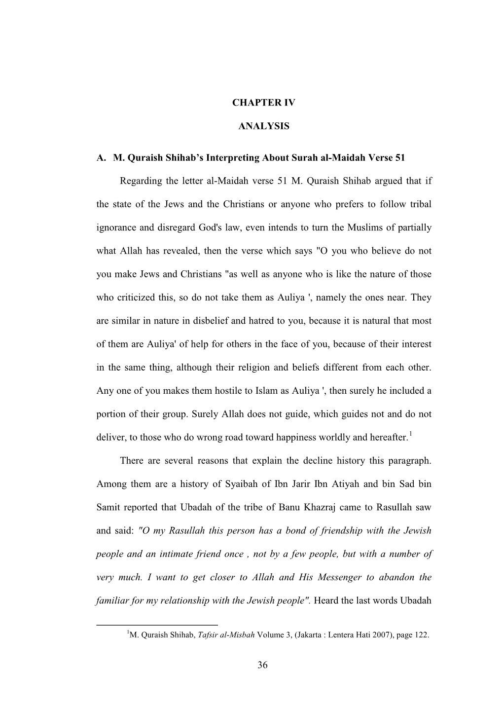 36 CHAPTER IV ANALYSIS A. M. Quraish Shihab's Interpreting About