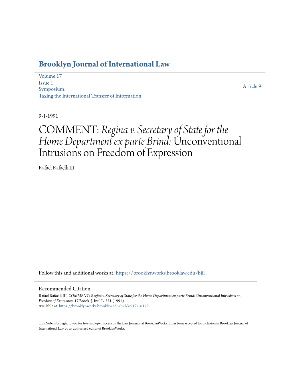 Regina V. Secretary of State for the Home Department Ex Parte Brind: Unconventional Intrusions on Freedom of Expression Rafael Rafaelli III