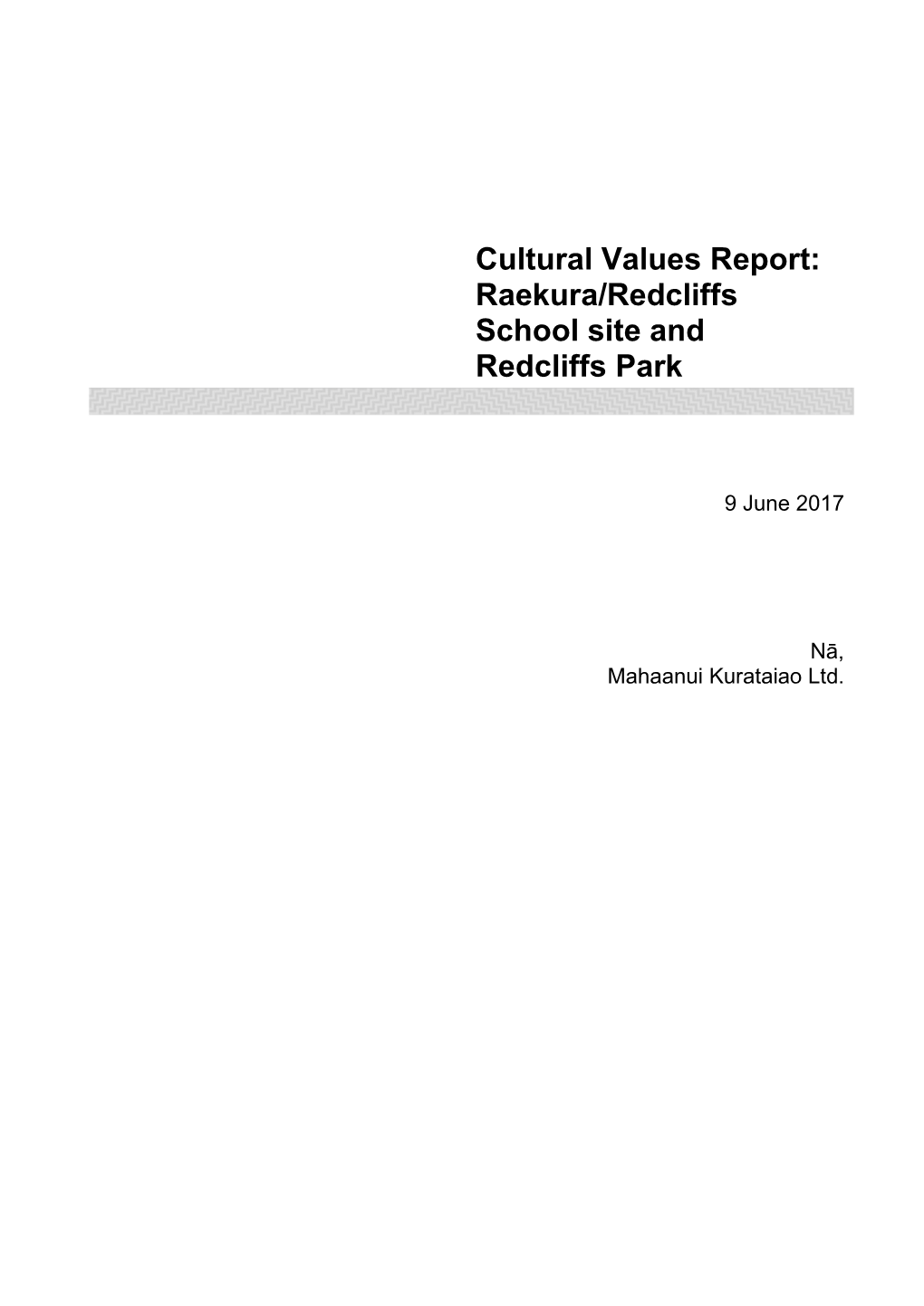 Cultural Values Report: Raekura/Redcliffs School Site and Redcliffs Park