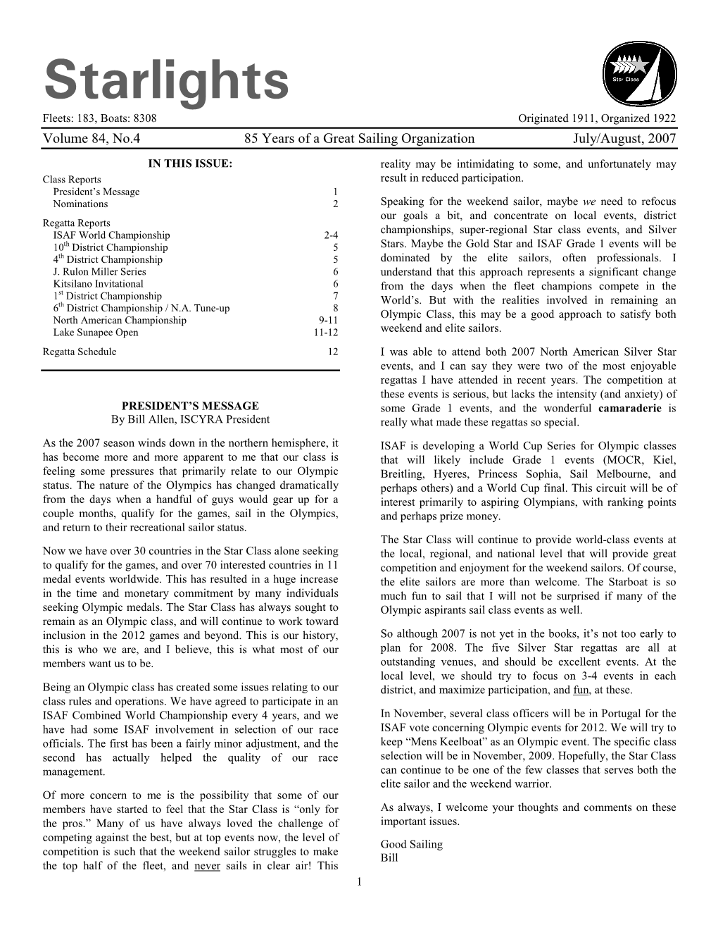 Starlights Fleets: 183, Boats: 8308 Originated 1911, Organized 1922 Volume 84, No.4 85 Years of a Great Sailing Organization July/August, 2007