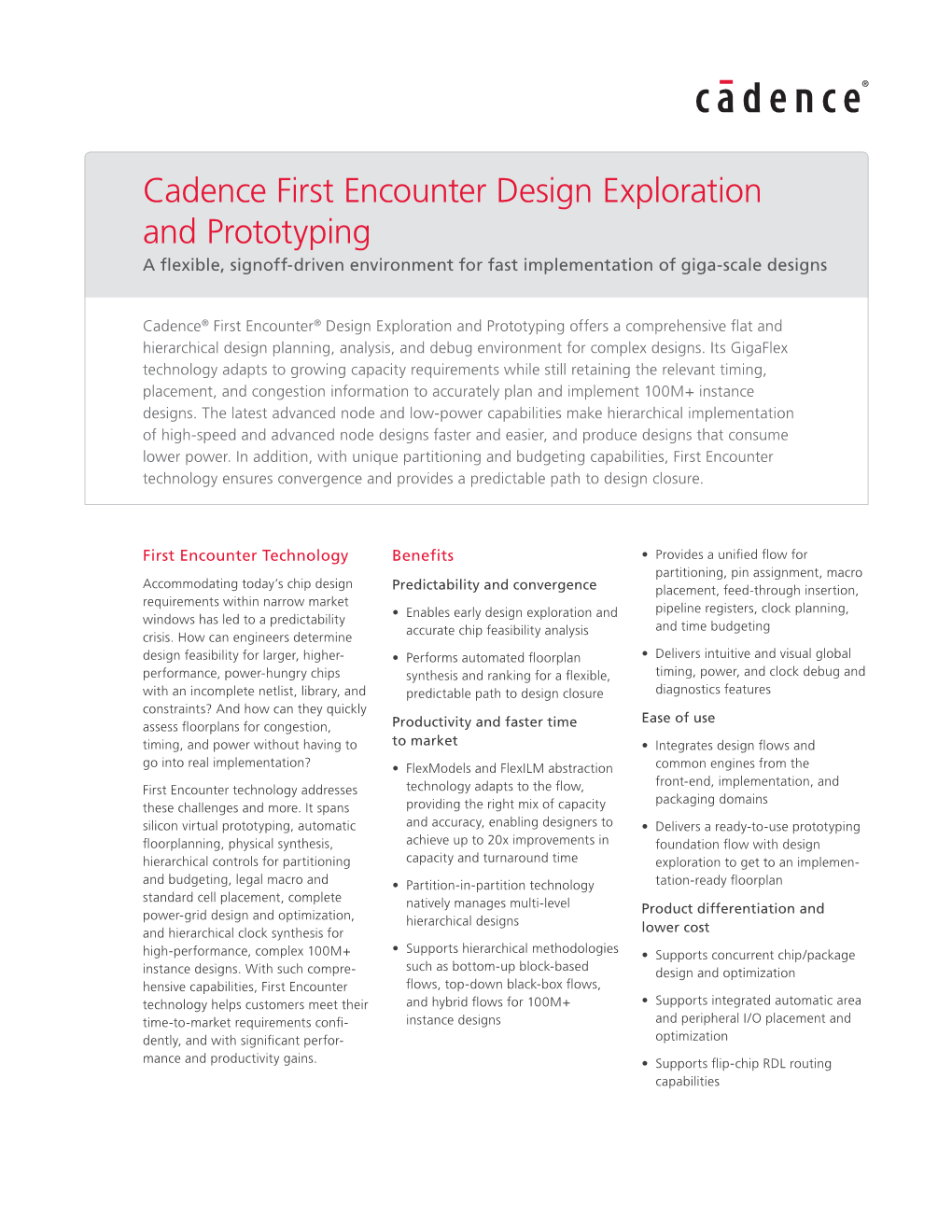 Cadence First Encounter Design Exploration and Prototyping a Flexible, Signoff-Driven Environment for Fast Implementation of Giga-Scale Designs