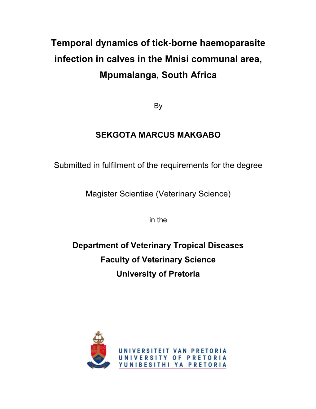 Temporal Dynamics of Tick-Borne Haemoparasite Infection in Calves in the Mnisi Communal Area, Mpumalanga, South Africa