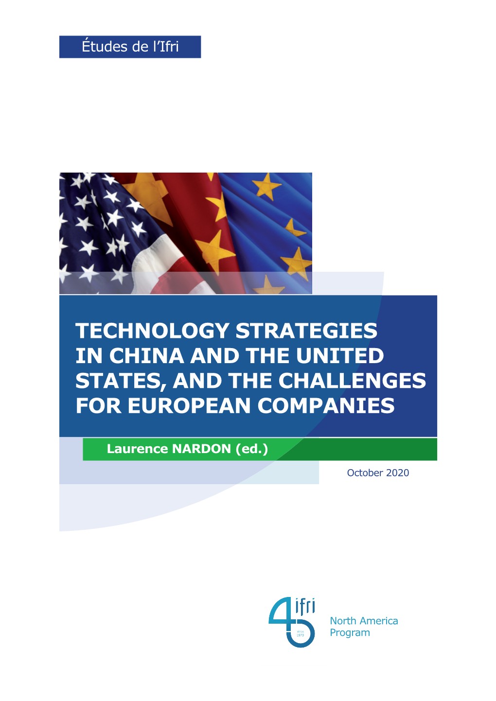 TECHNOLOGY STRATEGIES in CHINA and the UNITED STATES, and the Challenges for European Companies