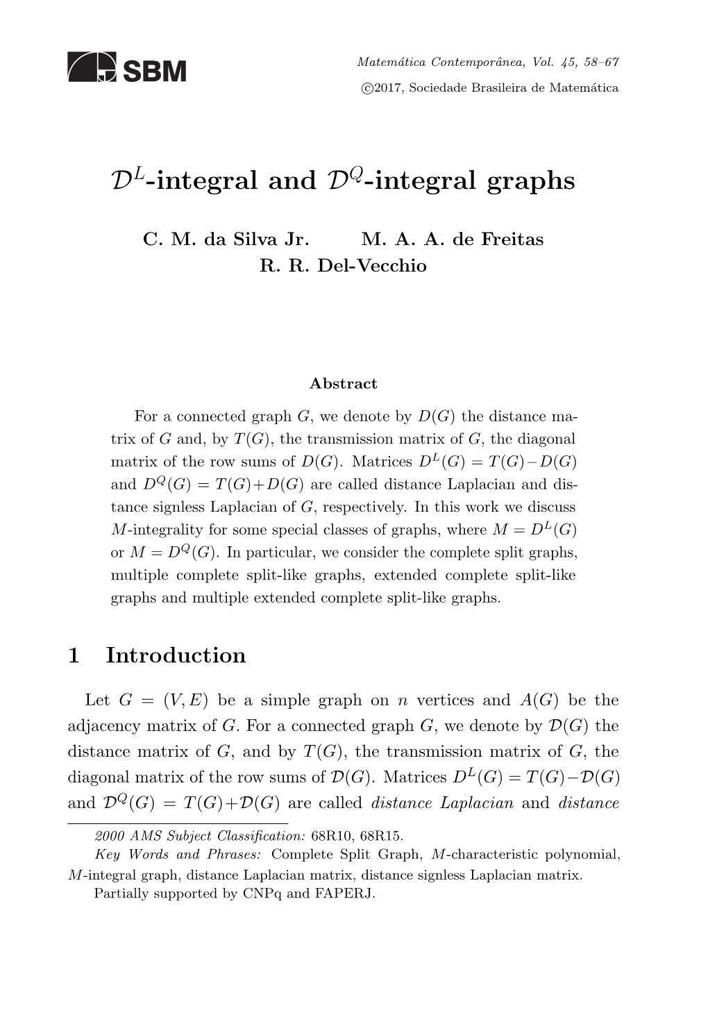 DL-Integral and DQ-Integral Graphs