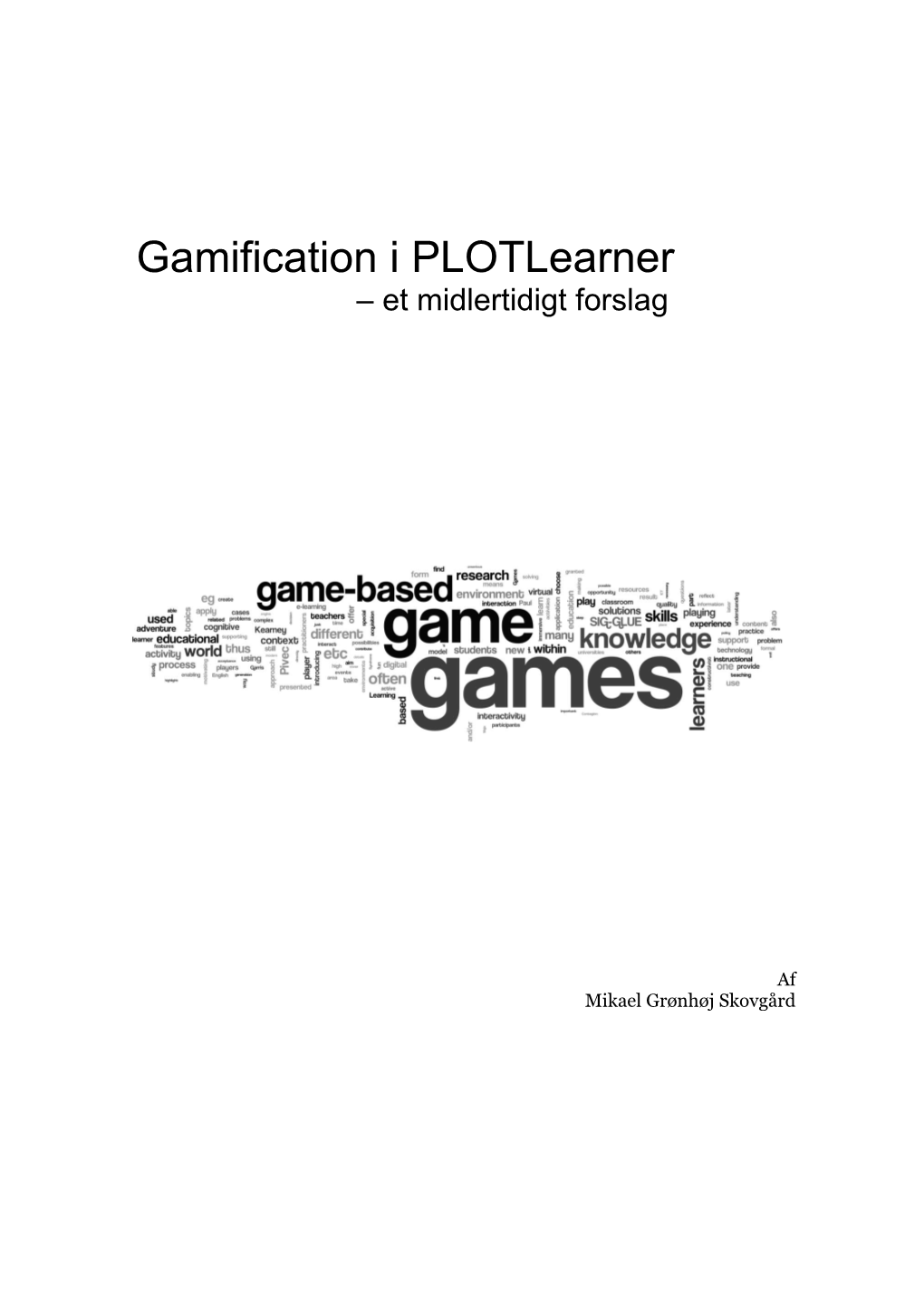 Gamification I Plotlearner – Et Midlertidigt Forslag