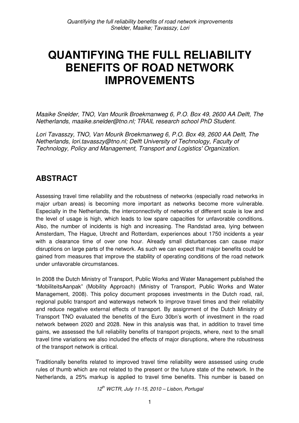 Quantifying the Full Reliability Benefits of Road Network Improvements Snelder, Maaike; Tavasszy, Lori