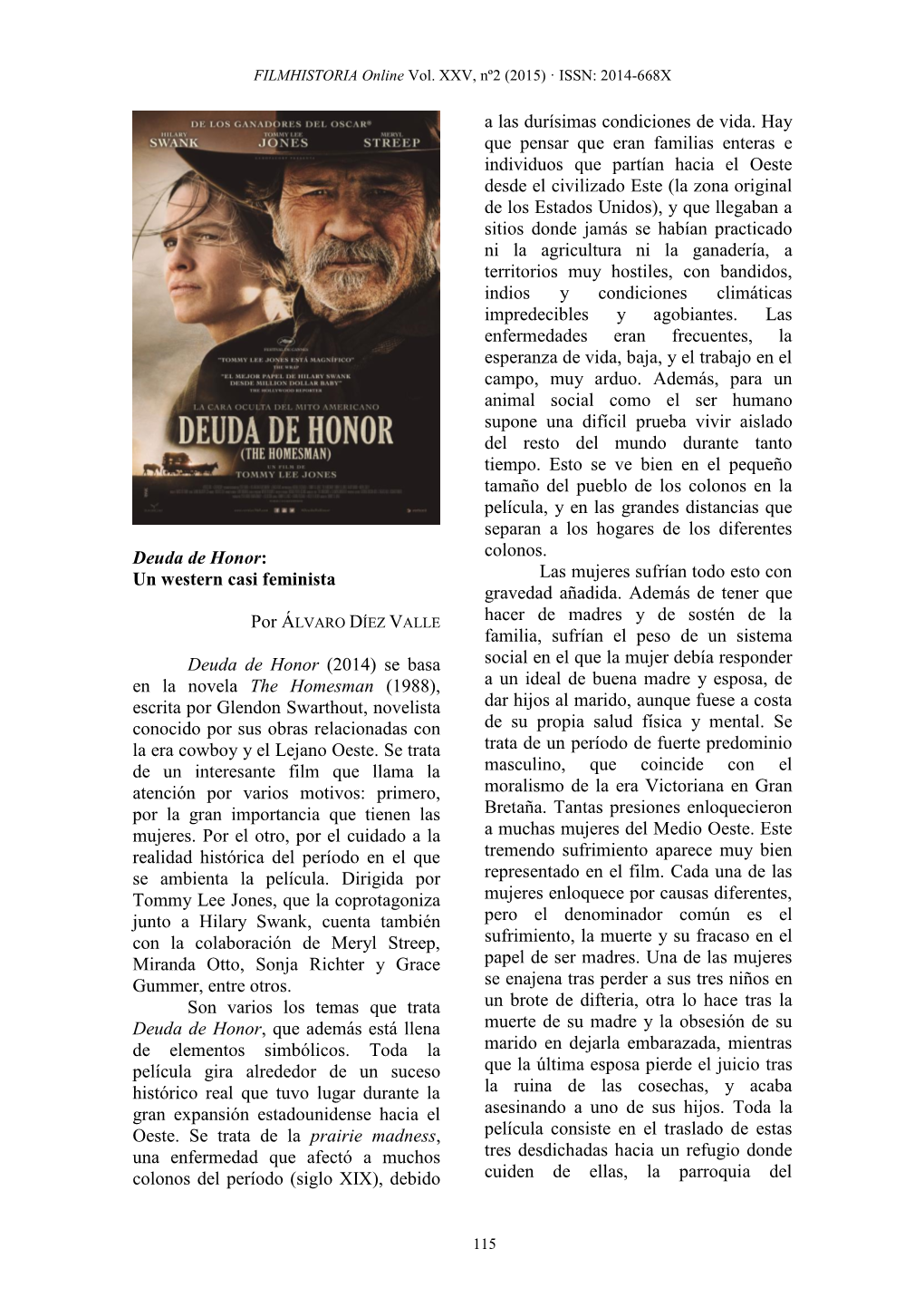 2014) Se Basa En La Novela the Homesman (1988