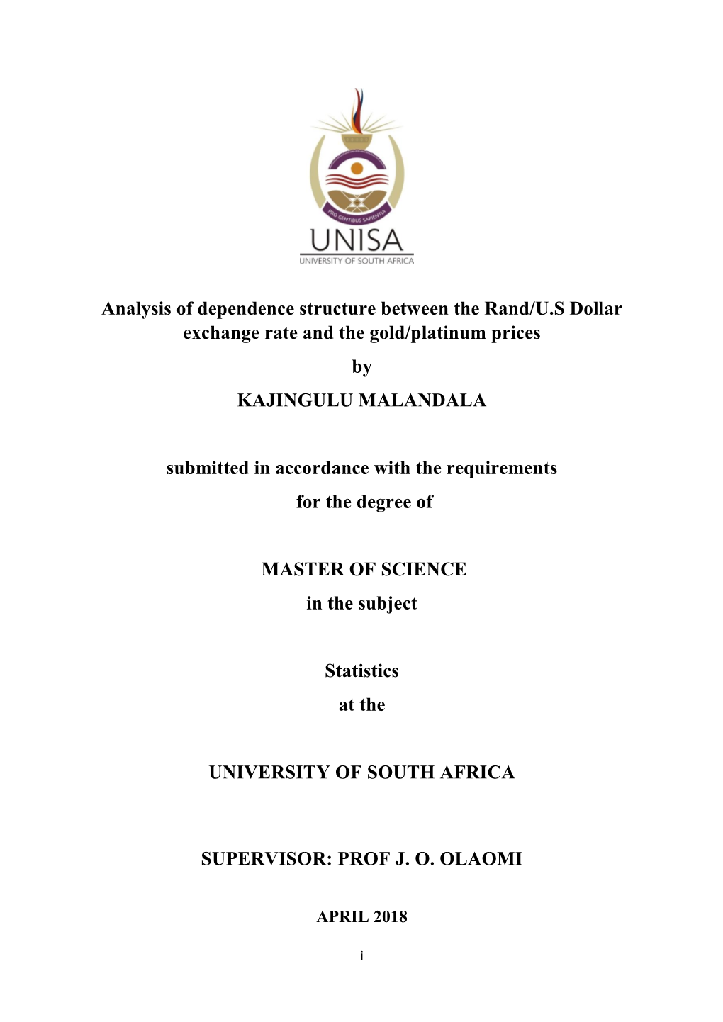 Analysis of Dependence Structure Between the Rand/U.S Dollar Exchange Rate and the Gold/Platinum Prices by KAJINGULU MALANDALA