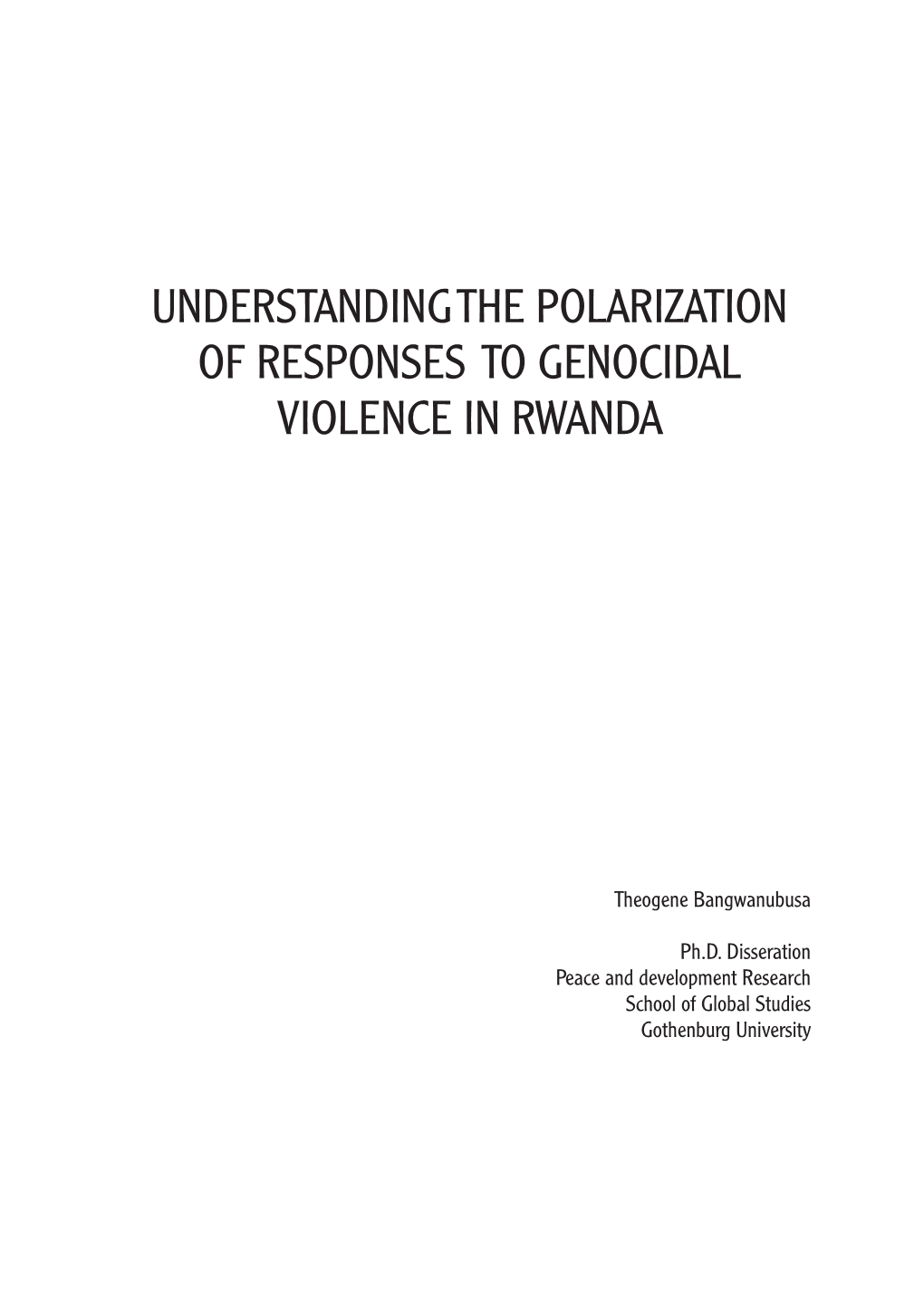 Understanding Polarization in Responses to Genocidal Violence